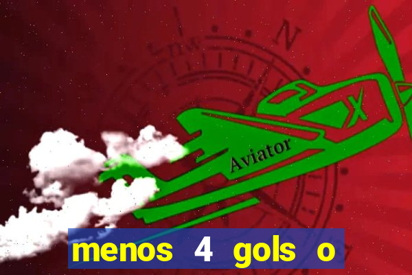 menos 4 gols o que significa